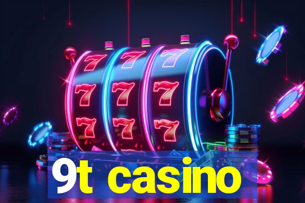 9t casino